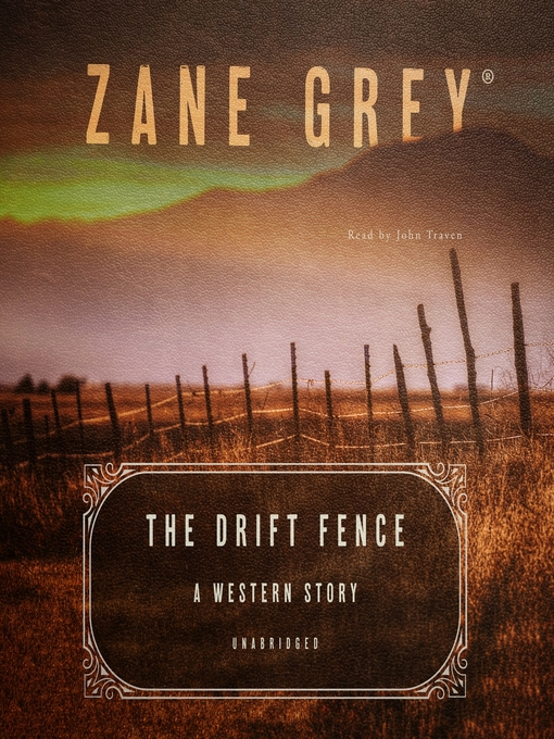Title details for The Drift Fence by Zane Grey - Available